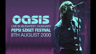 Oasis  Live at the Pepsi Sziget Festival 8th August 2000 [upl. by Enelhtak]