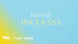 Kisame  rhodessa Official Lyric Video [upl. by Alden308]