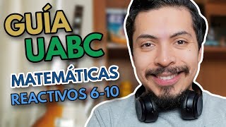 Convocatoria UABC Admisiones UABC Guía UABC Matemáticas Reactivos 610 [upl. by Mini]