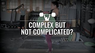 Complex But Not Complicated  Olympic Weightlifting [upl. by April]