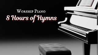 8 Hours of Hymns on Piano 🎹  Instrumental Hymns of Faith [upl. by Bury]