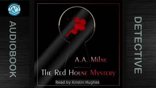 Detective  The Red House Mystery  A A Milne  Golden Age Author  Read by Kristin Hughes [upl. by Duggan]