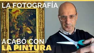 Cómo la fotografía acabó con la pintura [upl. by Chadabe]