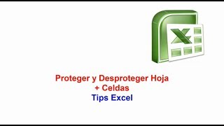 Proteger y Desproteger Hoja Celdas en  Tips Excel [upl. by Hartzell206]