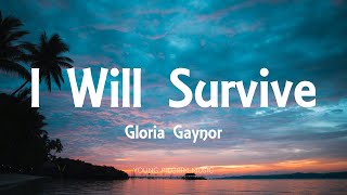 Gloria Gaynor  I Will Survive Lyrics [upl. by Imefulo]