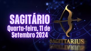 SAGITÁRIO ♐️ Quartafeira 11 de SETEMBRO de 2024 ♐️ ❤️️❤️️ Horóscopo [upl. by Basso]