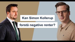 Kan Simon Kollerup forstå negative renter [upl. by Philipps4]