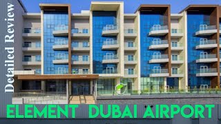 Element Dubai Airport HotelComplete Hotel amp Room TourDetailed ReviewDubai Hotels [upl. by Stinson]