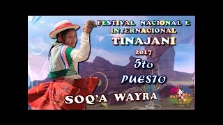 SOQA WAYRA Quinto Lugar FNI TINAJANI 2017 [upl. by Nan]