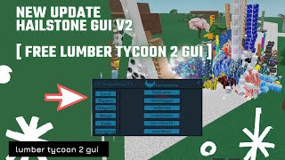 New update  Hailstone GUI V2  Lumber Tycoon 2 Free PasteBin Script [upl. by Tugman331]