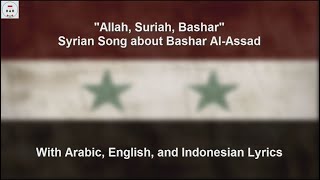 Allah Suriah and Bashar  Syrian Song about Bashar alAssad  With Lyrics [upl. by Erika]