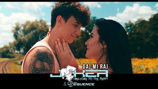 Joker amp Sequence  Daj Mi Raj  Official Video [upl. by Ynatsed270]