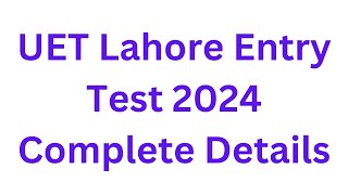 UET Entry Test 2024 Test Date I UET Lahore Entry Test 2024 I UET Entry Test Preparation 2024 I ECAT [upl. by Bertelli]