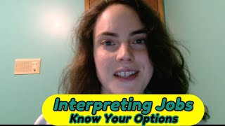 Interpreting Job Opportunities Know Your Options [upl. by Land]