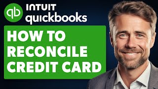 How to Reconcile Credit Card in QuickBooks Online Full 2024 Guide [upl. by Frankie831]