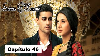 Saras y Kumud  Capítulo 46 [upl. by Asena]