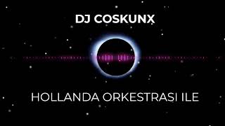 HOLLAND ORKESTRASI ILE EYLENCE MUZIGI DJ COSKUNX 2024 [upl. by Ihc]