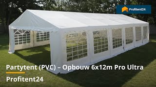 Partytent PVC – Opbouw 6x12m Pro Ultra [upl. by Stark937]