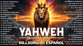 Yahweh Se Manifestará 🙏 Hillsong en Español Sus Mejores Canciones 2023 🙏 [upl. by Dawna]