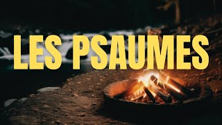 LES PSAUMES  au coin du feu [upl. by Odelle412]