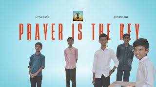 Prayer Is The Key  Christian Action Song  Little Caps English [upl. by Firestone]