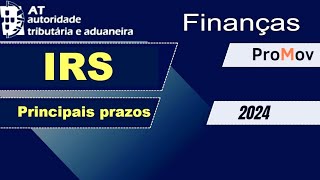 IRS 2024 Portal das Finanças  Principais prazos 2024 [upl. by Idner]