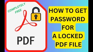 How to Remove Forgotten or Unknown Password from a Protected PDF File [upl. by Naesar590]