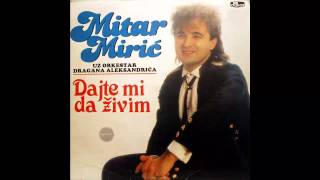 Mitar Miric  Da li ste me pozeleli  Audio 1988 HD [upl. by Pavkovic]