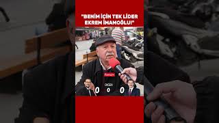 quotBenim için tek lider Ekrem İmamoğluquot ekremimamoğlu [upl. by Reeve]