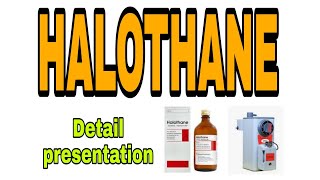 Halothane  detail presentation  anaesthesiawithbabar2576 [upl. by Htaeh]