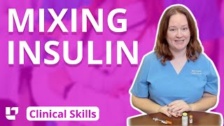 Mixing Insulin  Clinical Nursing Skills LevelUpRN​ [upl. by Enrahs]