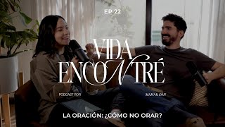 Majo y Dan  ¿Cómo no orar  Tercera Temporada Vida Encontré Ep22 [upl. by Ing]