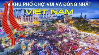 DU LỊCH và KHÁM PHÁ 9 Khu Phố Chợ Vui và Đông Nhất tại Việt Nam Top 9 Market Places in Vietnam [upl. by Alicea]