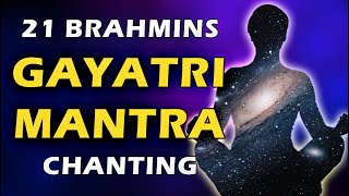 21 BRAHMINS Chanting GAYATRI MANTRA 108 Times  Gayatri Mantra Powerful Chanting For Higher Focus [upl. by Roede205]