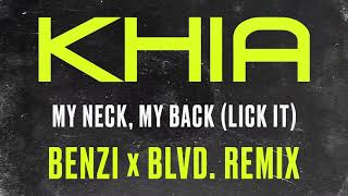 Khia  My Neck My Back BENZI x BLVD REMIX Official Audio [upl. by Crotty33]