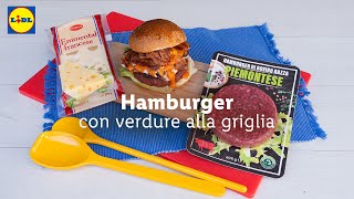 Hamburger con verdure alla griglia  Chef in Camicia  Lidl Italia [upl. by Osanna]