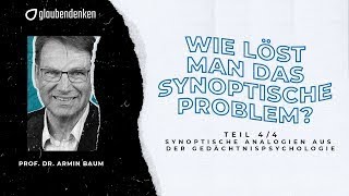 Wie löst man das synoptische Problem Teil 4  5 Gedächtnispsychologische Analogien und eine Antwort [upl. by Ayifas795]