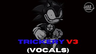 TRICKERY V3 VOCALS [upl. by Ahsinrats]