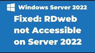 114 Fixed RDweb not Accessible on RDS Server  Windows Server 2022 [upl. by Alenson]