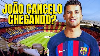 🚨JOÃO CANCELO PRÓXIMO do BARCELONA [upl. by Nerrat]