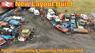 New Layout Build  Scrap Yard Improvements [upl. by Enaht]