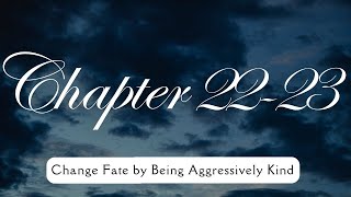 Chapter 2223  Change Fate by being Aggressively Kind [upl. by Damal]