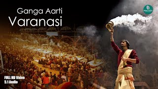 FULL GANGA AARTI VARANASI  BANARAS GHAT AARTI  Holy River Ganges Hindu Worship Ritual [upl. by Eikceb253]