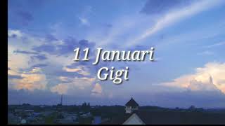 Gigi  11 Januari Lirik [upl. by Halla]