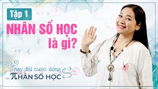 Tập 1 Nhân số học là gì  Thay đổi cuộc sống với Nhân số học [upl. by Annice]