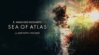 R Armando Morabito  Sea of Atlas Official Audio ft Julie Elven amp Tina Guo [upl. by Arvell]