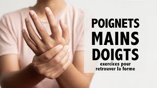 Poignets mains et doigts des exercices pour retrouver la forme [upl. by Yleik]