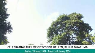 CELEBRATING THE LIFE OF YVONNE HELLEN JALUHA NGARUMA [upl. by Xerxes778]