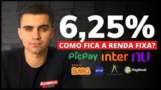 SELIC 625 COMO FICA A RENDA FIXA QUANTO RENDE AS CONTAS DIGITAIS NOVA TAXA SELIC 625 E AGORA [upl. by Arjan285]