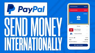 How To Send Money With Paypal Internationally To Another Country 2024 [upl. by Gladys]